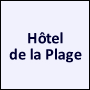 HOTEL DE LA PLAGE 